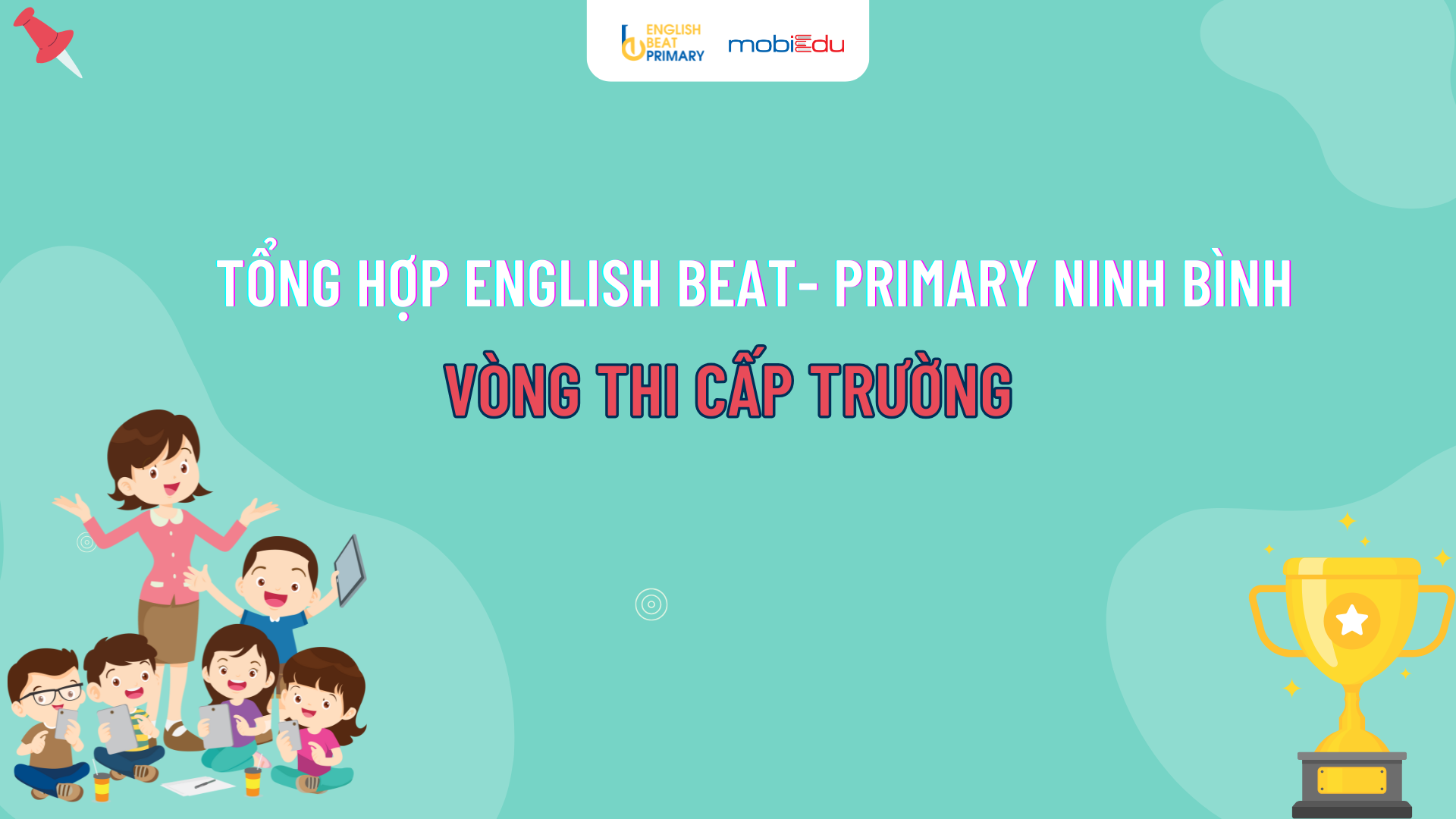 Tổng kết vòng thi cấp trường tại Ninh Bình