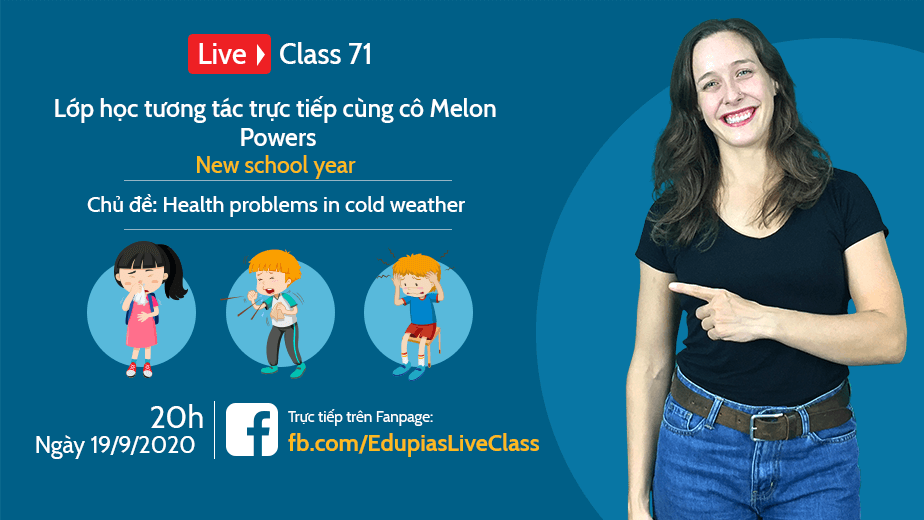 Live class tuần 71 - Chủ đề: Health problems in cold weather