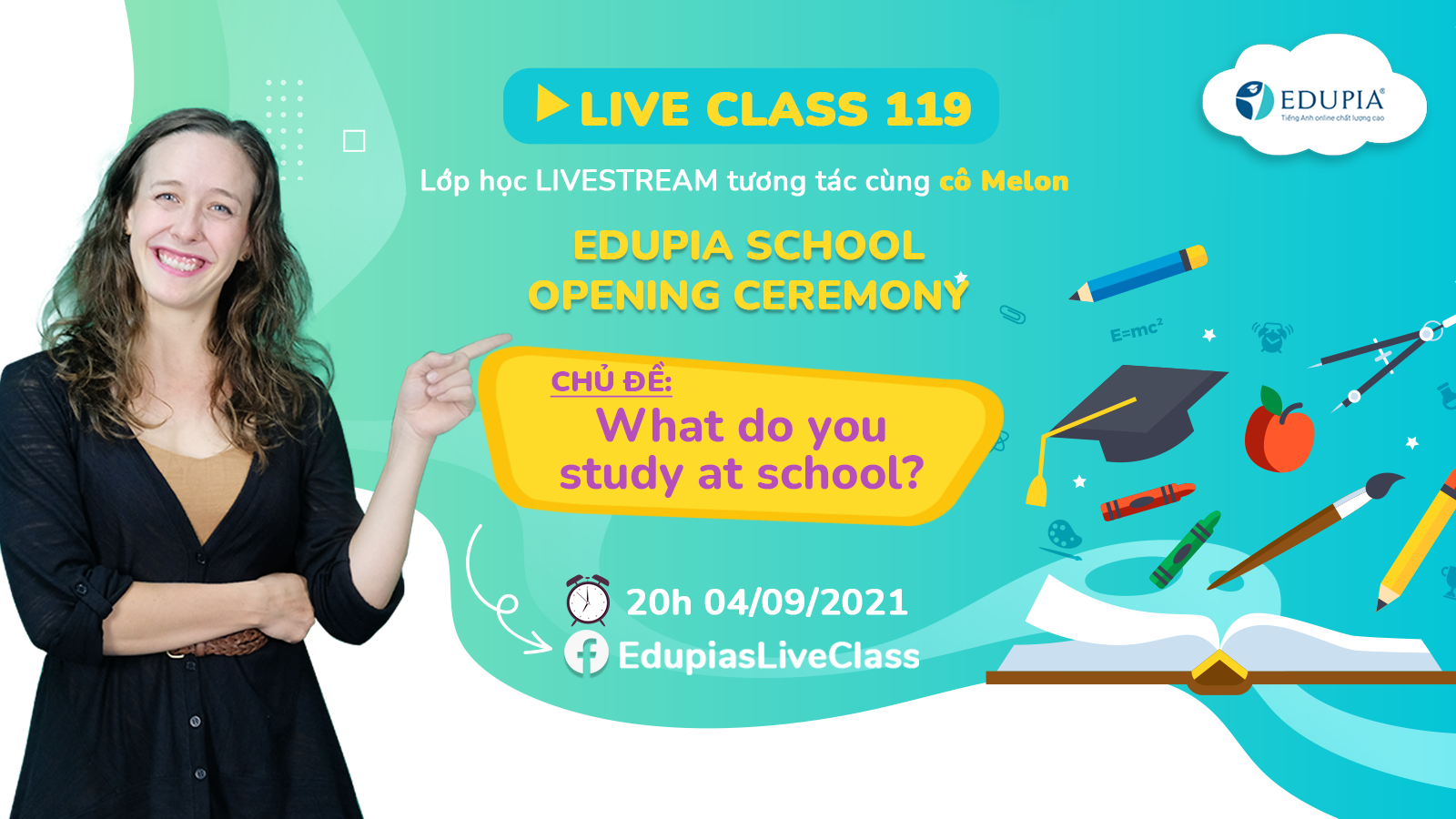 Live class tuần 119 - Chủ đề: What do you study at school?